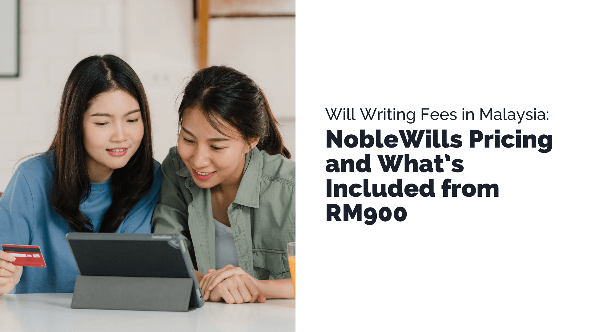 Will Writing Fees in Malaysia: NobleWills Pricing and What’s Included