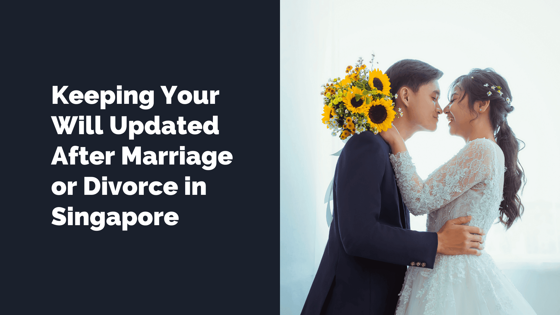 Updating your Will After Marriage or Divorce in Singapore